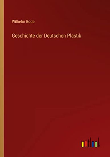 Geschichte der Deutschen Plastik