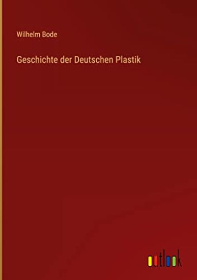 Geschichte der Deutschen Plastik