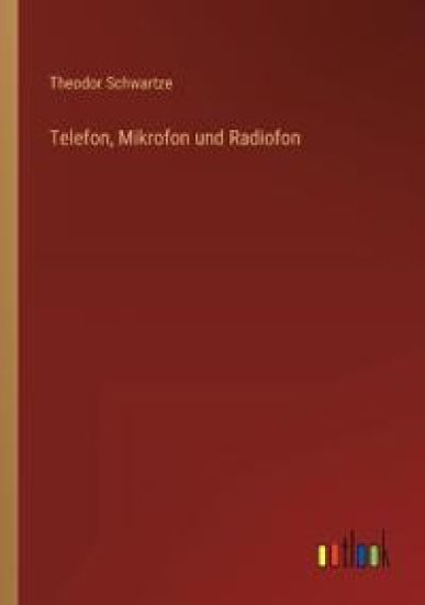 Telefon, Mikrofon und Radiofon