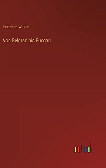 Von Belgrad bis Buccari