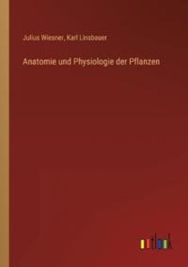 Anatomie und Physiologie der Pflanzen