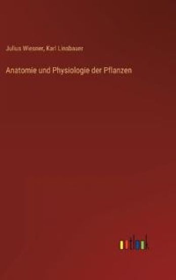 Anatomie und Physiologie der Pflanzen