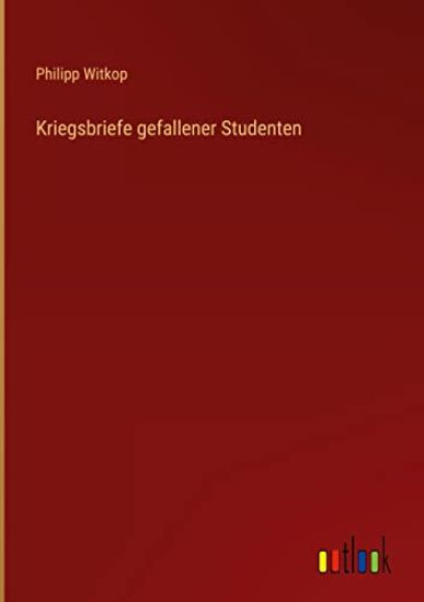 Kriegsbriefe gefallener Studenten