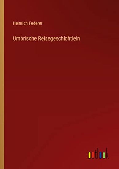 Umbrische Reisegeschichtlein