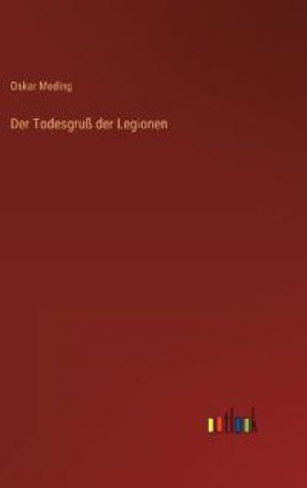 Der Todesgruß der Legionen