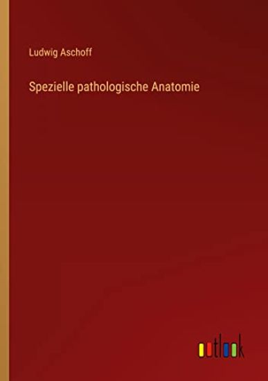 Spezielle pathologische Anatomie