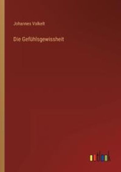 Die Gefühlsgewissheit