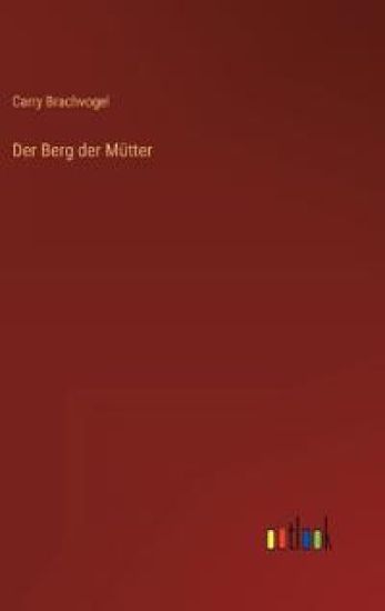 Der Berg der Mütter