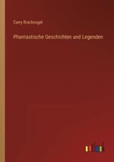 Phantastische Geschichten und Legenden