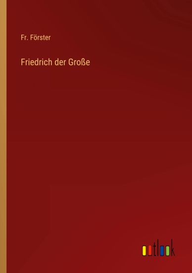 Friedrich der Große