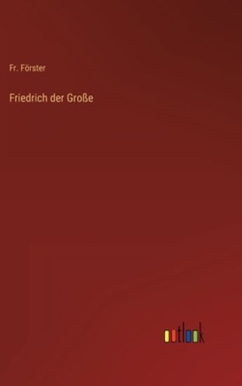 Friedrich der Große