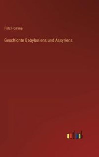 Geschichte Babyloniens und Assyriens