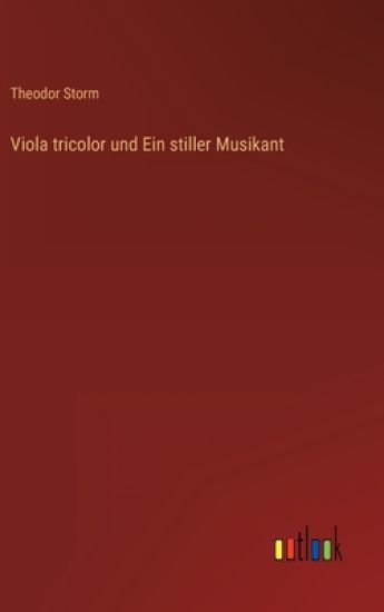 Viola tricolor und Ein stiller Musikant