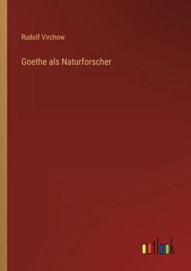 Goethe als Naturforscher