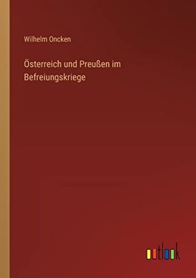 Österreich und Preußen im Befreiungskriege