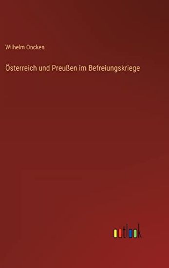 Österreich und Preußen im Befreiungskriege