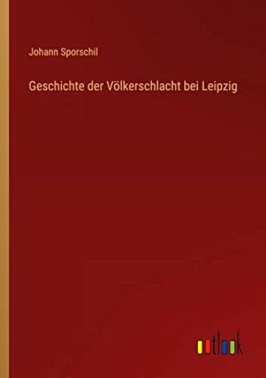 Geschichte der Völkerschlacht bei Leipzig