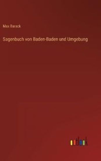 Sagenbuch von Baden-Baden und Umgebung