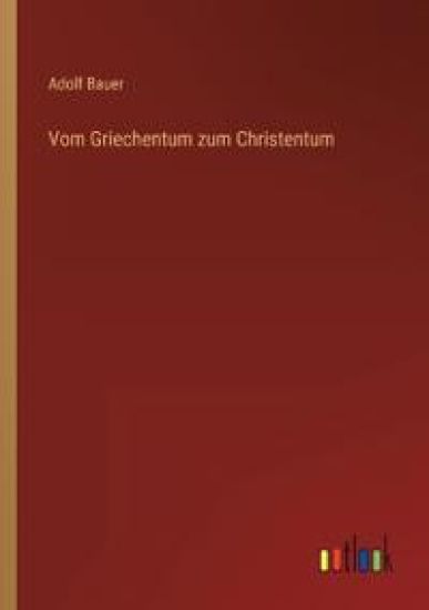 Vom Griechentum zum Christentum