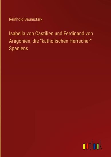 Isabella von Castilien und Ferdinand von Aragonien, die "katholischen Herrscher" Spaniens