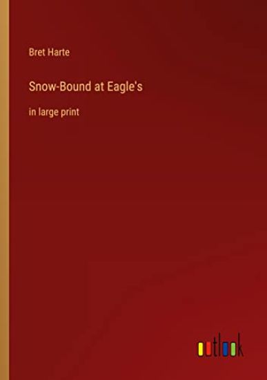 Snow-Bound at Eagle's