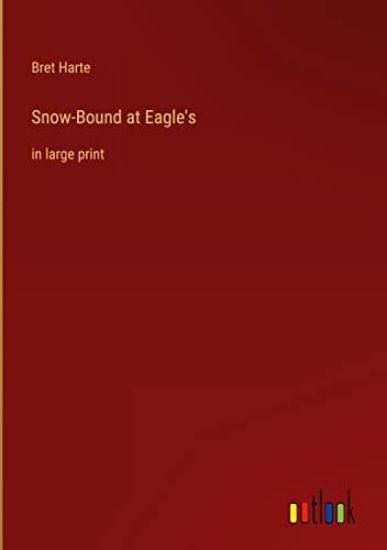 Snow-Bound at Eagle's