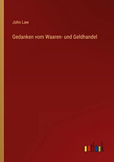 Gedanken vom Waaren- und Geldhandel