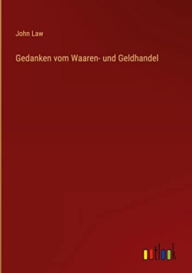 Gedanken vom Waaren- und Geldhandel