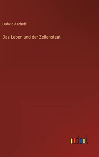 Das Leben und der Zellenstaat