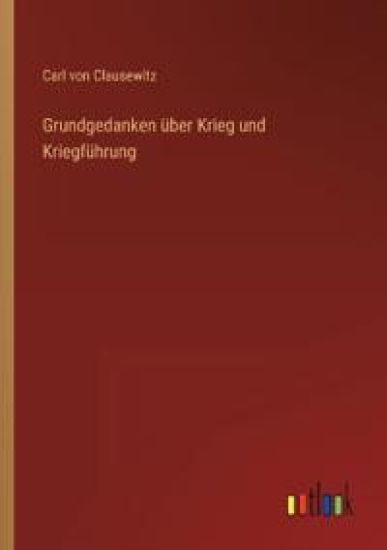 Grundgedanken über Krieg und Kriegführung