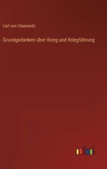 Grundgedanken über Krieg und Kriegführung