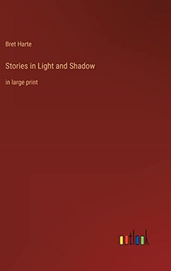 Stories in Light and Shadow