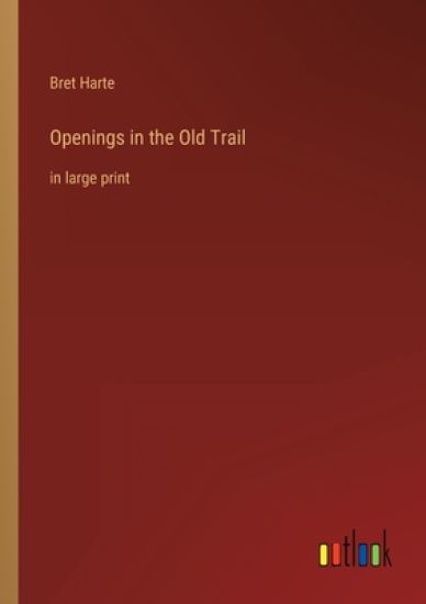 Openings in the Old Trail
