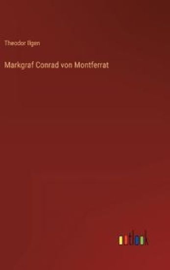 Markgraf Conrad von Montferrat