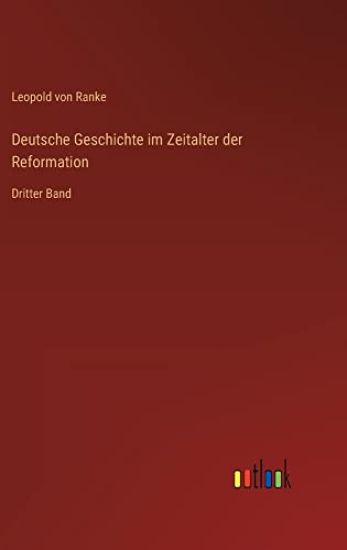 Deutsche Geschichte im Zeitalter der Reformation