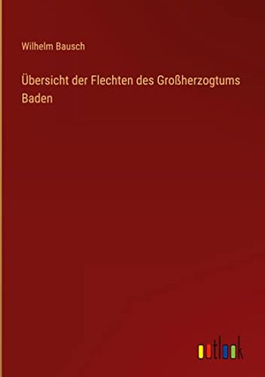 Übersicht der Flechten des Großherzogtums Baden
