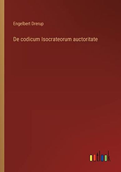 De codicum Isocrateorum auctoritate