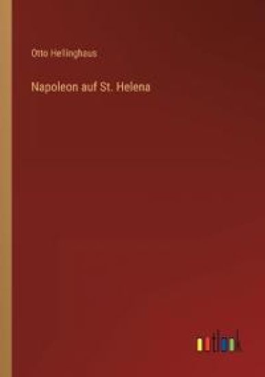 Napoleon auf St. Helena