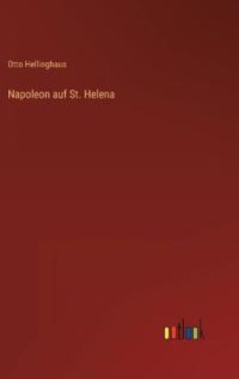 Napoleon auf St. Helena