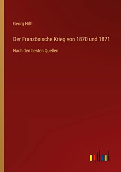 Der Französische Krieg von 1870 und 1871