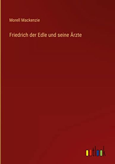 Friedrich der Edle und seine Ärzte