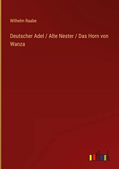 Deutscher Adel / Alte Nester / Das Horn von Wanza