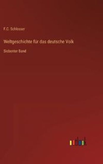 Weltgeschichte für das deutsche Volk