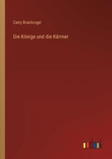 Die Könige und die Kärrner
