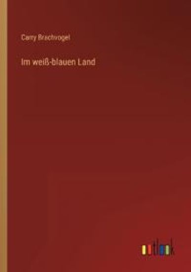 Im weiß-blauen Land