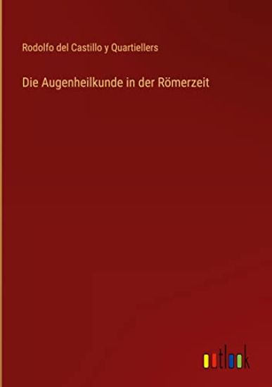 Die Augenheilkunde in der Römerzeit