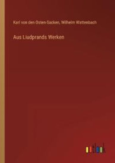Aus Liudprands Werken