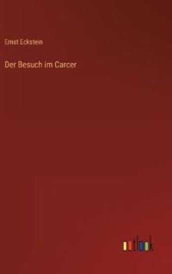 Der Besuch im Carcer