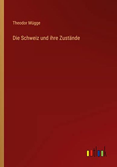 Die Schweiz und ihre Zustände
