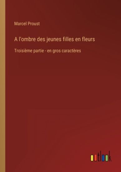 A l'ombre des jeunes filles en fleurs